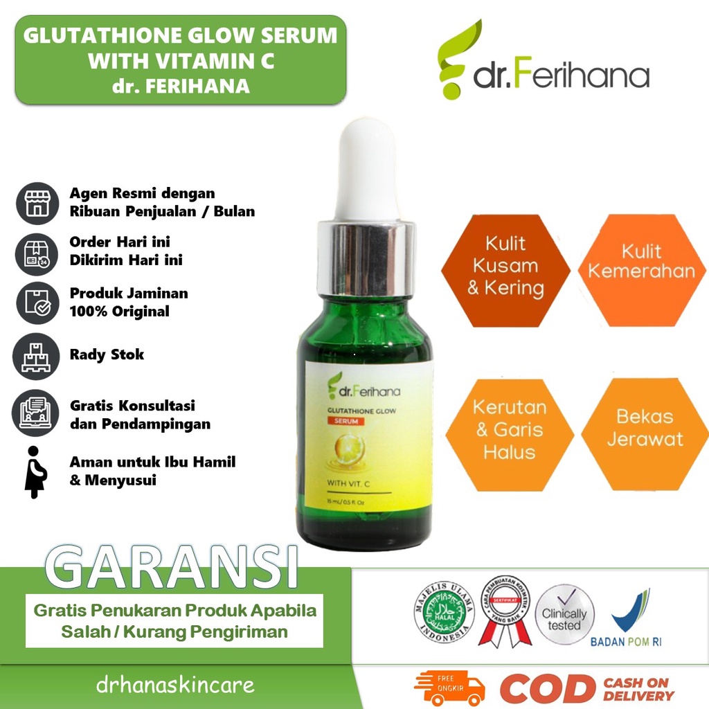 Glutathione Glow Serum dr. Ferihana Cosmetics &amp; Skincare Merupakan Serum dengan Kandungan Vitamin C Premium yang Mampu Mencerahkan Wajah dan Membuat Kuliat Glowing Alami dengan Kandungan Bahan Alam yang Sudah Terdaftar BPOM &amp; LPPOM MUI
