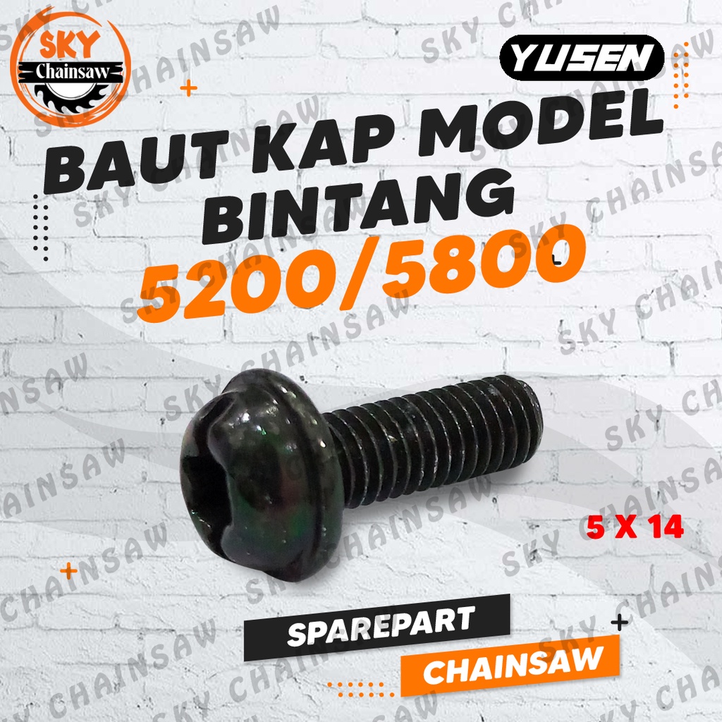 Sparepart Chainsaw Baut KAP Model Bintang 5x14 Senso Sinso 5200/5800 YUSEN