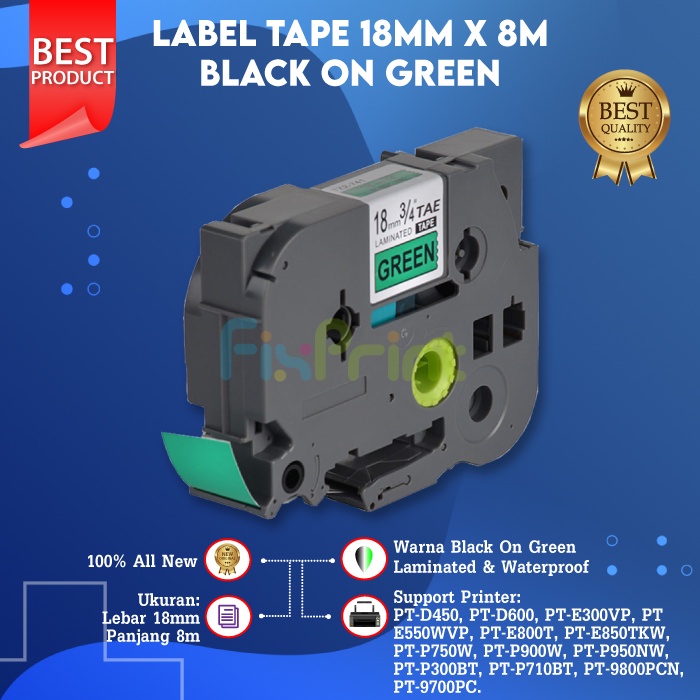 Compatible Label Tape Laminated TZE-741 18mm X 8m Black On Green Cassette Printer Bro PT-D450 PT-D600 PT-E300VP PT-E550WVP PT-E800T PT-E850TKW PT-P750W PT-P950NW PT-P710BT PT-9700PC