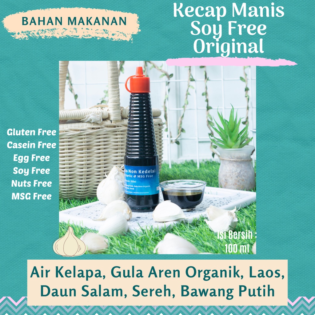 

Kecap Manis Non Kedelai - dgn Gula Aren Organik, ada yang Garlic Free - Diet Special Needs