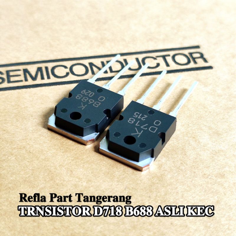 ( 1 SET ) TRANSISTOR D718 D 718 NPN B688 B 688 PNP ASLI KEC