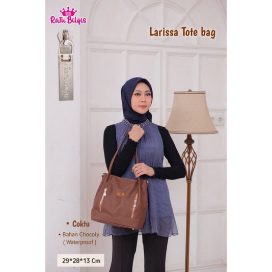 LARISSA TOTEBAG ORIGINAL RATU BILQIS BAHAN CHOCOLY ANTI AIR WATERPROOF PREMIUM TAS KULIAH KERJA MENGAJAR