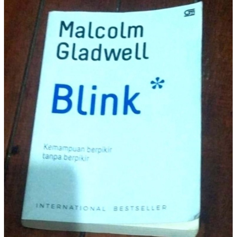 Blink, kemampuan berpikir tanpa berpikir, Malcom Gladwell