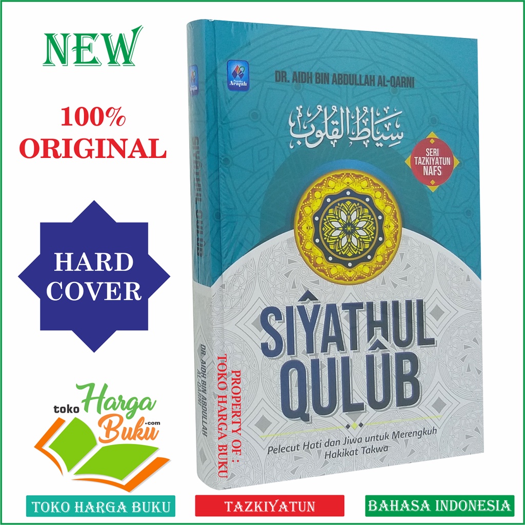 Foto Siyathul Qulub Pelecut Hati Dan Jiwa Untuk Merengkuh Hakikat Taqwa Siyatul Kulub Seri Tazkiyatun Nafs Penerbit Pustaka Arafah