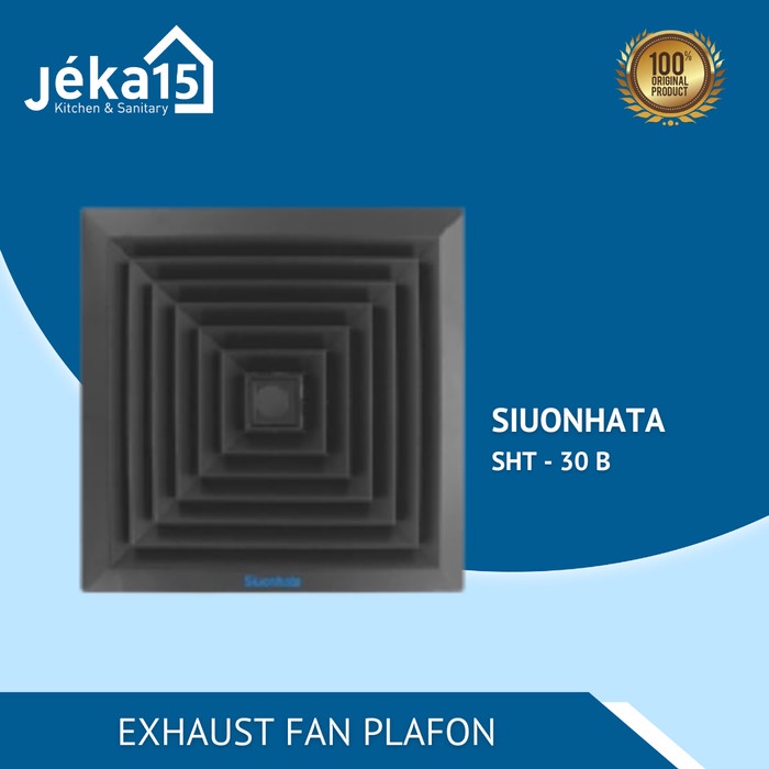 EXHAUST FAN PLAFON SIOUNHATA | PENGHISAP UDARA | KIPAS ANGIN | SHT-30AB