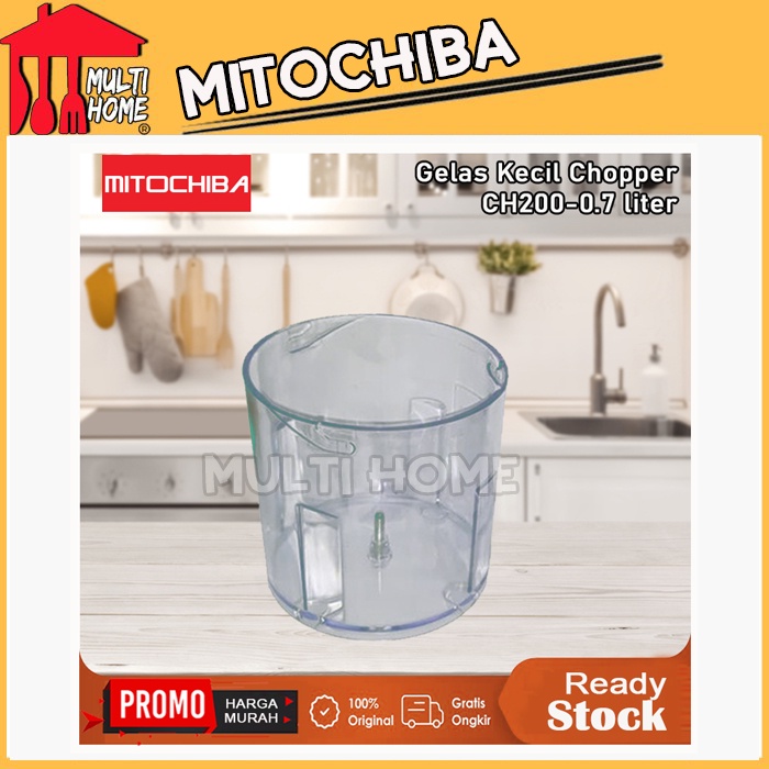 Gelas Kecil Chopper Mitochiba CH100 / CH200 / CH250 - Ukuran 700ml Original