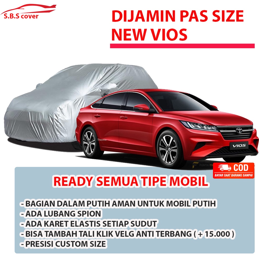 Body Cover Mobil vios Sarung Mobil vios All new vios/vios 2022/new vios/vios gen 1/vios gen 2/vios gen 3/vios gen 4/vios limo/vios lama/city/honda city/city z/city hb/city lama/new city/all new city/city 2022/city hatchback/city car/mobilio/sienta/freed