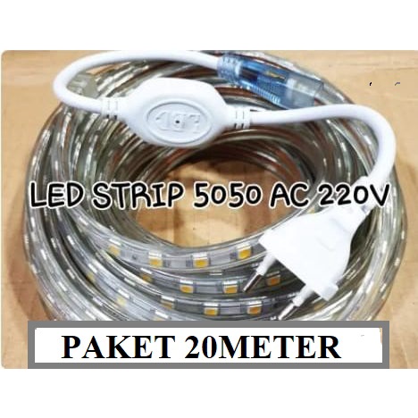 PAKET 20M + FREE SOKET 1PCS LAMPU LED STRIP SELANG 5050 SMD  -AC 220V ( BISA LANGSUNG SAMBUNG KE LISTRIK )