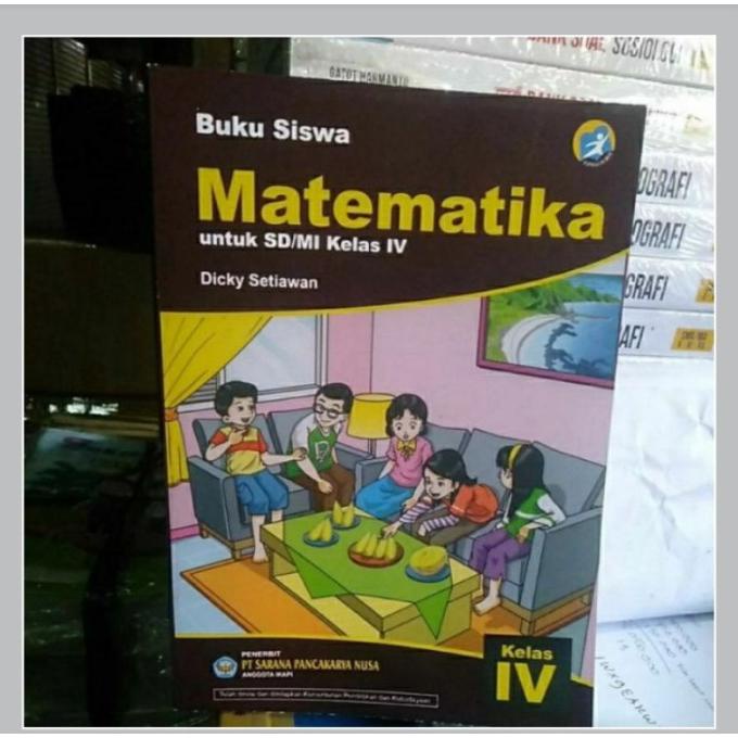 

BUKU SISWA MATEMATIKA KELAS 4 DICKY SETIAWAN PT SARANA PANCAKARYA