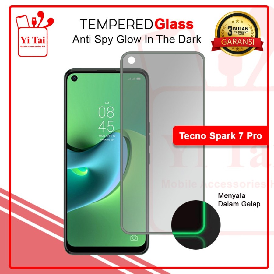 TEMPERED GLASS SPY GLOW IN THE DARK YI TAI - TECNO SPARK 7 PRO - GA