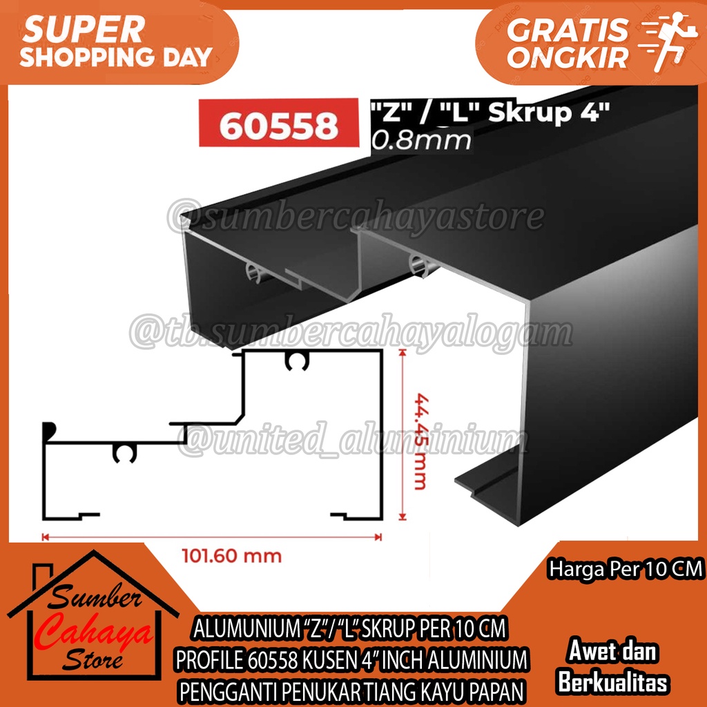 ALUMUNIUM “Z”/ “L” SKRUP PER 10 CM  PROFILE 60558 KUSEN 4” INCH PROFIL ALUMINIUM PENGGANTI PENUKAR TIANG KAYU PAPAN DACON INKALUM DAMAI ABADI JPA ALEXINDO ALEKSINDO IN INCI INCHI RANGKA KUSENN JENDELA PINTU BALOK UNTUK KAMAR MANDI RUANG BILAS CUCI DAPUR