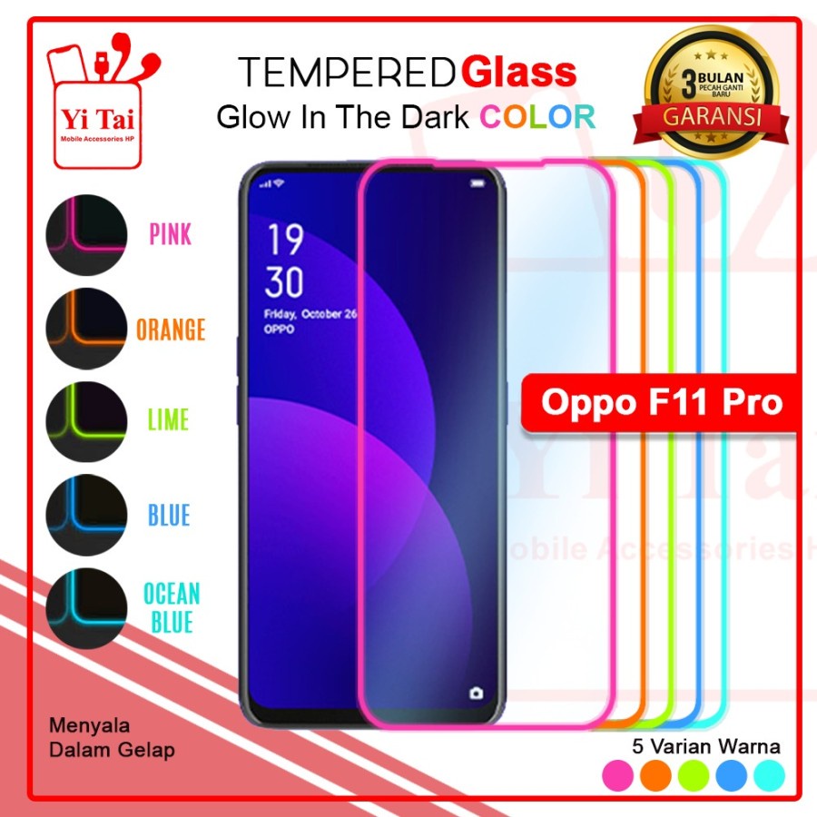 TEMPERED GLASS GLOW IN THE DARK YI TAI OPPO F11 PRO - GA