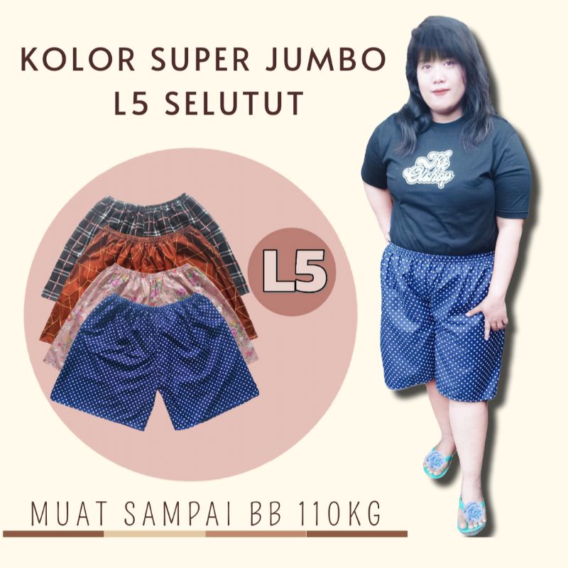 Celana pendek jumbo L5 SELUTUT (MUAT SAMPAI BB 110KG)