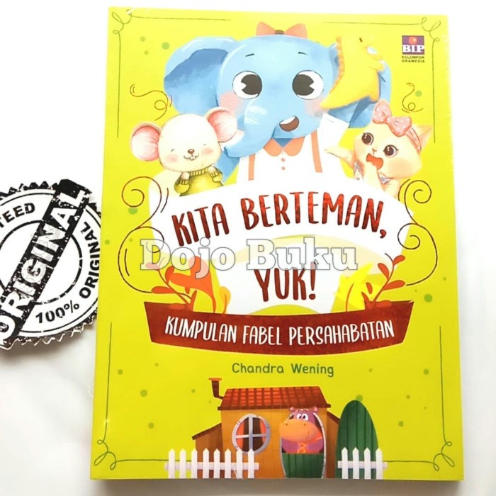 

Kita Berteman, Yuk ! Kumpulan Fabel Persahabatan by Chandra Wening - Original