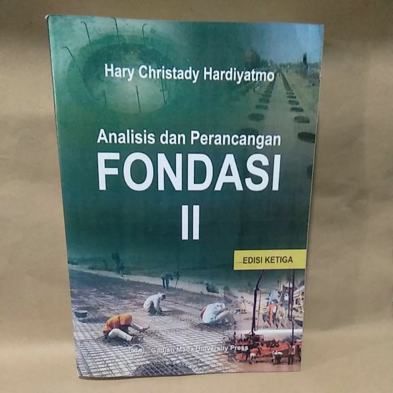 

Analisis dan Perancangan Fondasi 2 Edisi 3 by Hary Christady Hardiyatmo