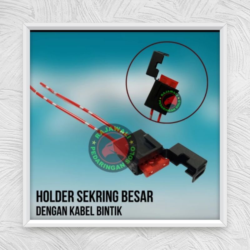 HOLDER FUSE BLADE BESAR HOLDER SEKRING BESAR