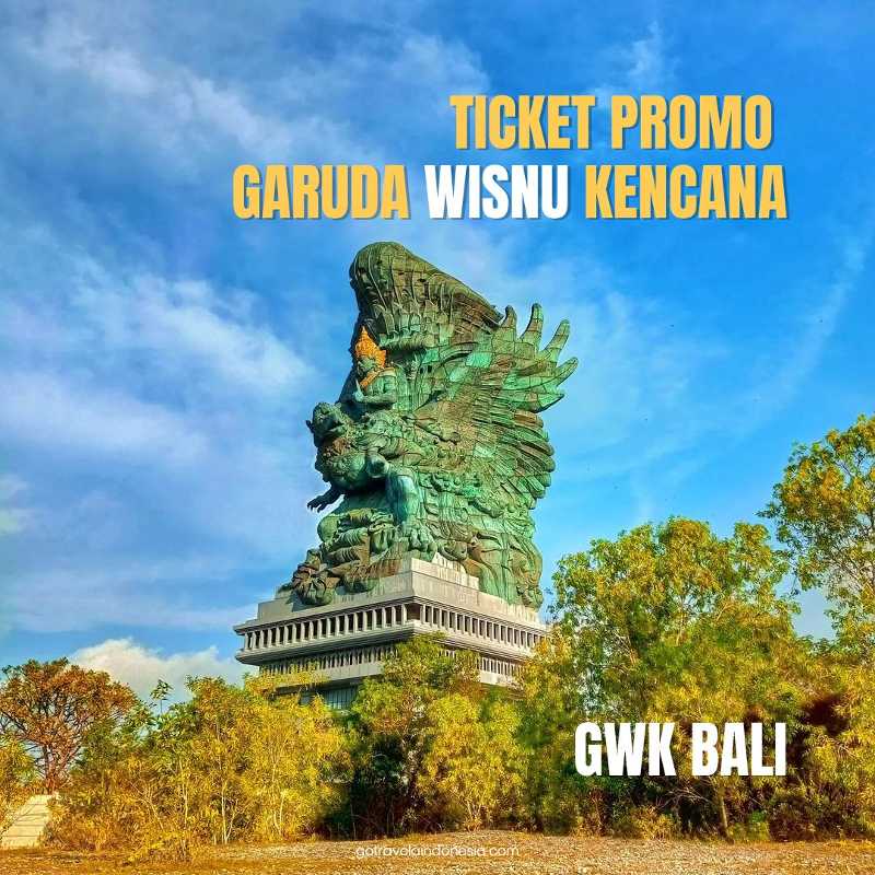 GWK Garuda Wisnu Kencana Tiket Promo