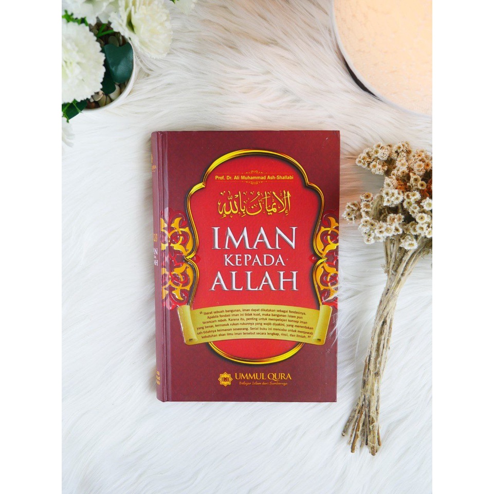 Iman Kepada Allah Prof.Dr.Ali Muhammad Ash-Shallabi - Ummul Qura