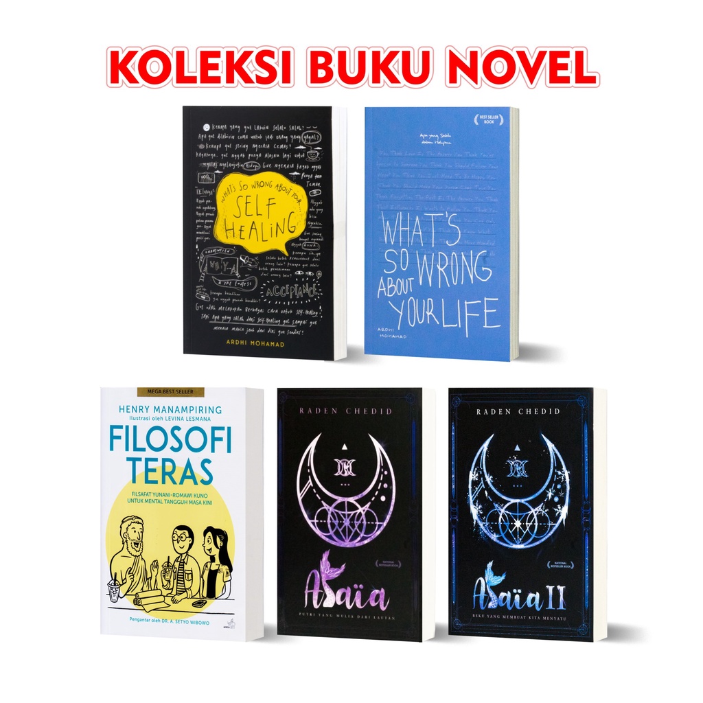 Buku Novel  Filosofi Teras / Whats So Wrong About Your Life / Alaia 1 / Alaia 2 / Novel National Bes