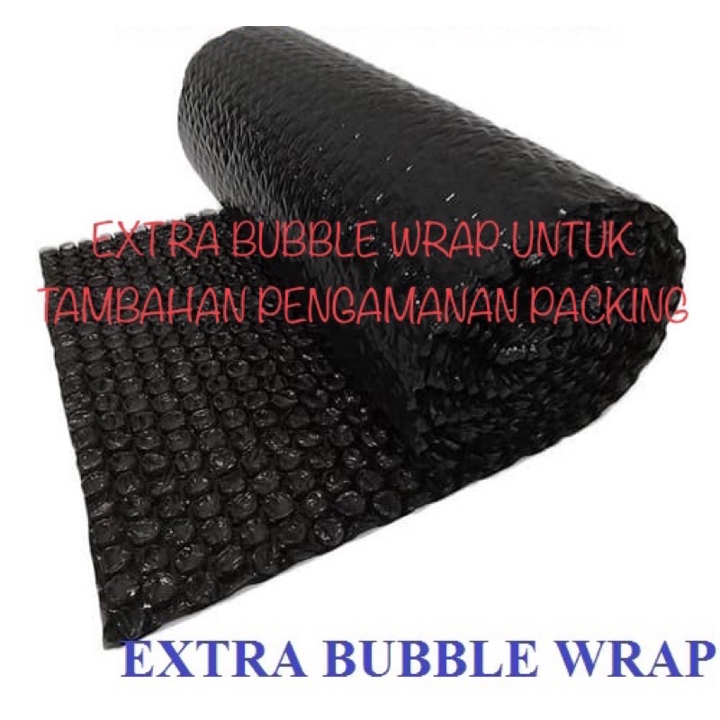 

EXTRA BUBBLE WRAP UNTUK TAMBAHAN PENGAMANAN PACKING