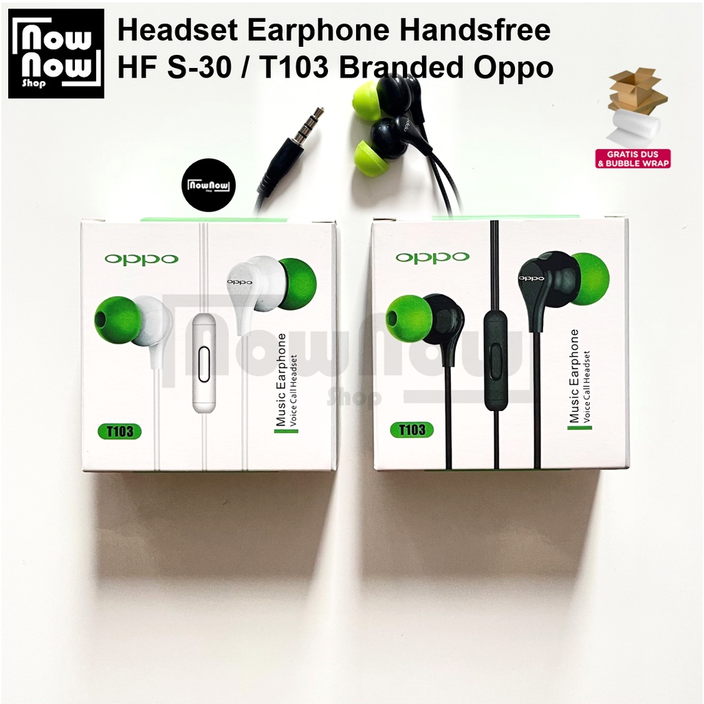 Headset Earphone Handsfree HF Oppo S-30 T103 Find 3 7 9 F1S F3 F5 F9 R1X R1 R5 R9 R7S R7 A31 A39 A57