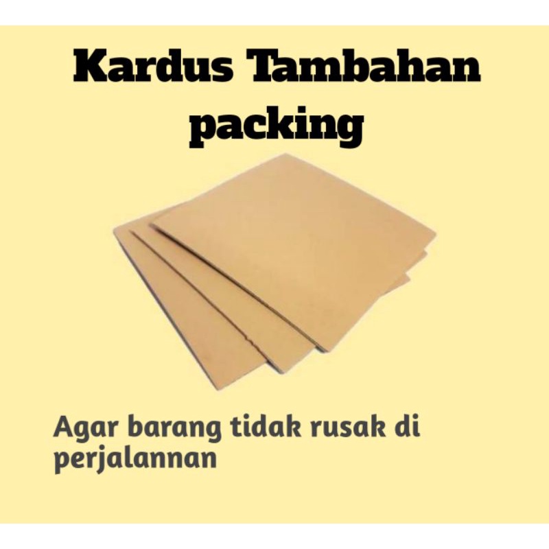 

Kardus tambahan packing