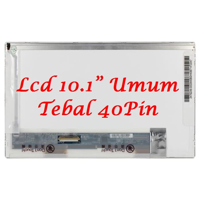 LCD 10.1 TEBAL 40 PIN LENOVO IDEAPAD S10 S10E S10-2 S10-3C DLL LED 10.1” 40 PIN TEBAL TIPE UMUM