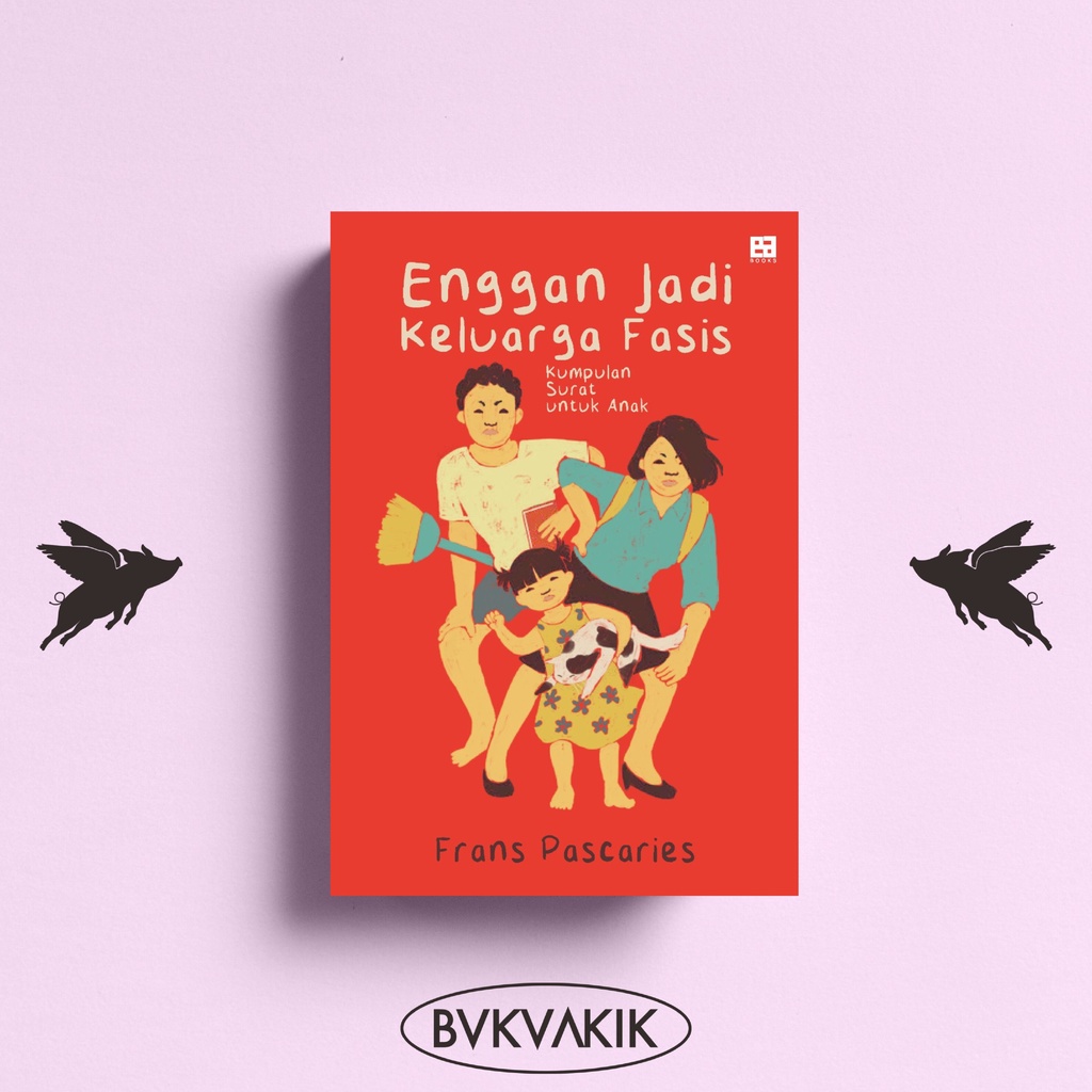 ENGGAN JADI KELUARGA FASIS - Frans Pascaries