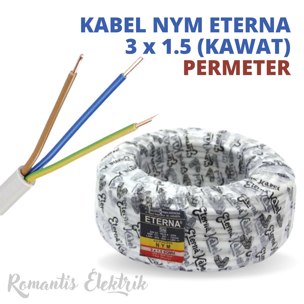 KABEL ETERNA NYM 3x1.5 mm KAWAT PERMETER KABEL LISTRIK ETERNA METERAN