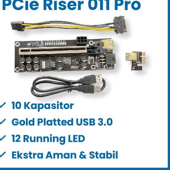 PCIe Riser Card 011s PRO - For Mining VGA / GPU - 10 Kapasitor