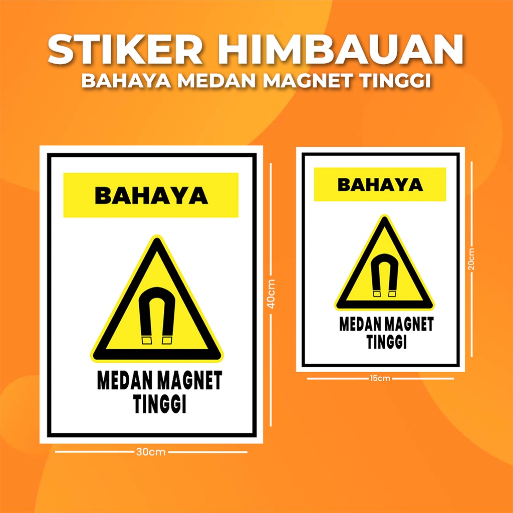 

Stiker K3 Bahaya Medan Magnet Tinggi / Sticker HSE Danger of High Magnetic Fields (Print Tajam & Anti Air)