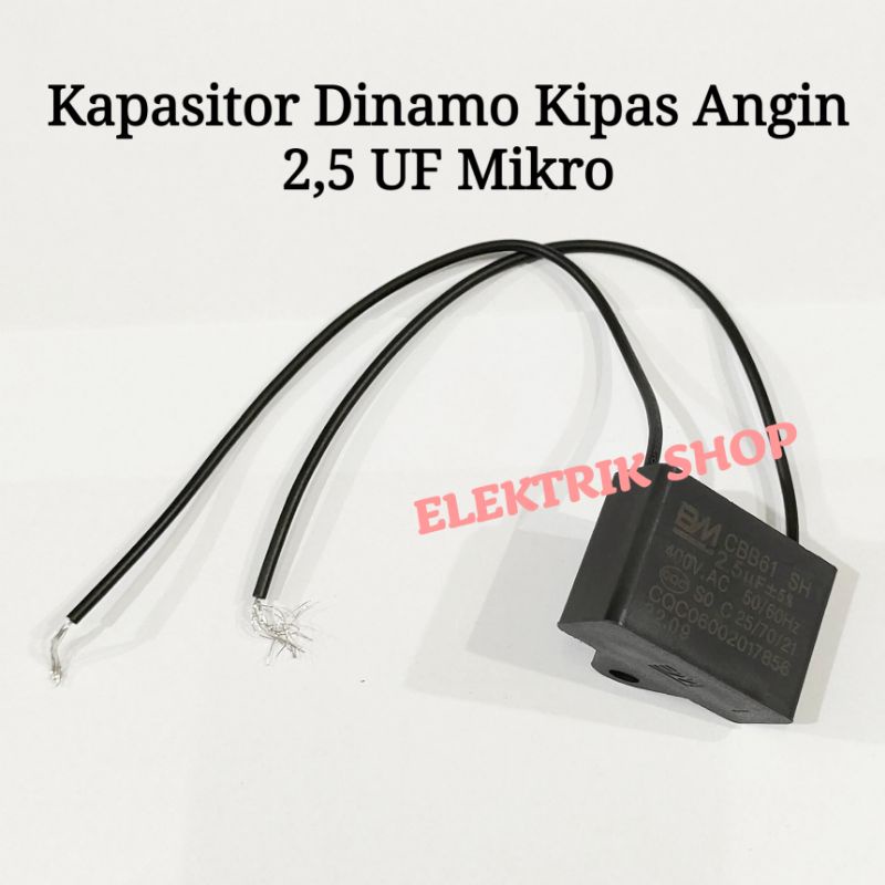 KAPASITOR UNTUK DINAMO KIPAS ANGIN 2,5 UF MIKRO / KAPASITOR KIPAS ANGIN 2,5 UF MICRO