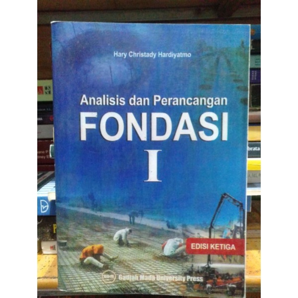 

Analisis dan Perancangan Fondasi 1 By Hary Christady Hardiyatmo