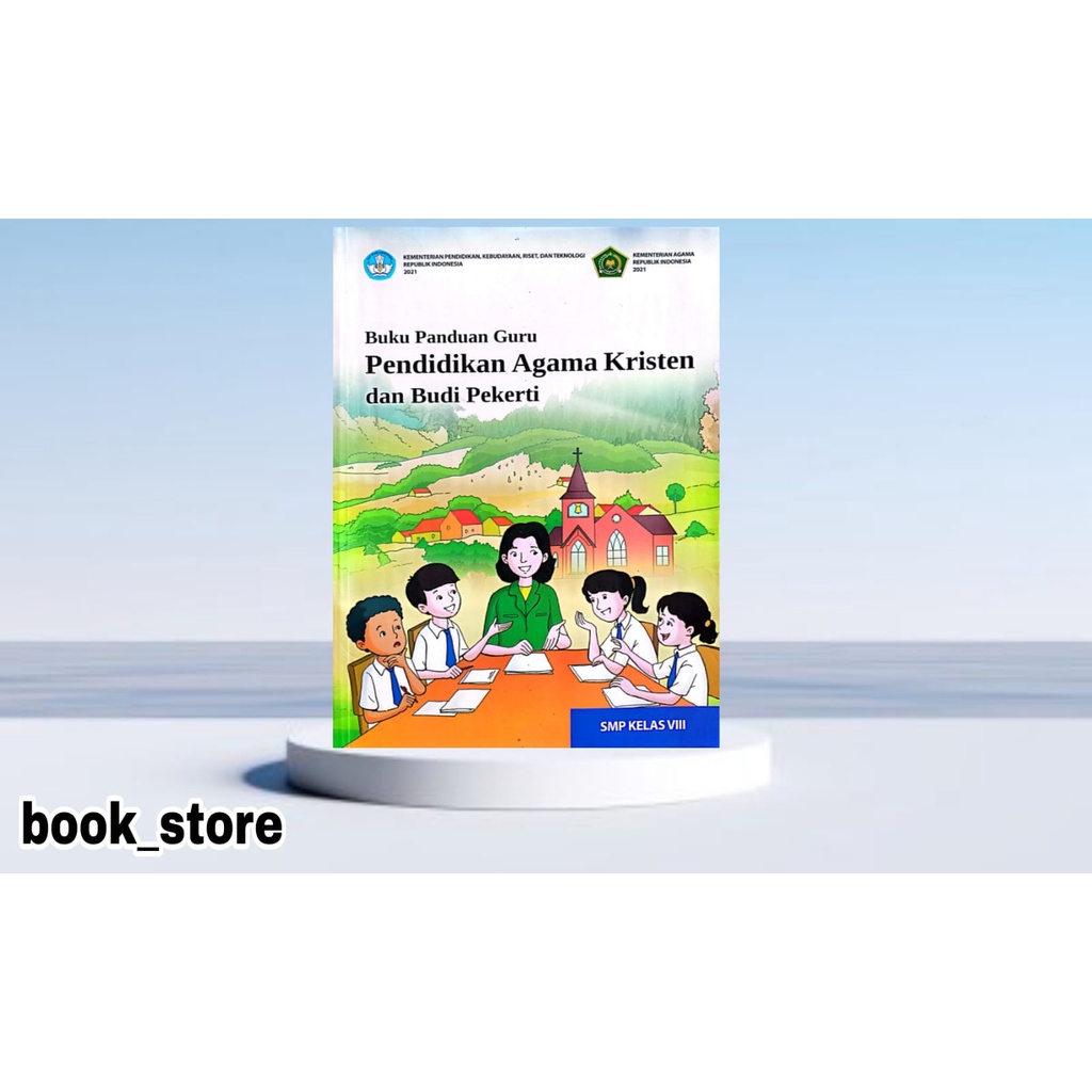 BUKU GURU AGAMA KRISTEN KURIKULUM PENGGERAK-MERDEKA KELAS 8 SMP