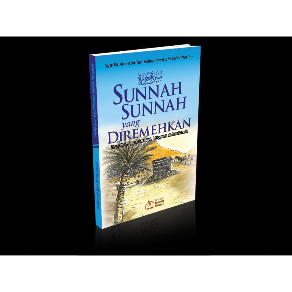 Sunnah Sunnah yang Diremehkan - Pustaka Imam Bonjol - Karmedia