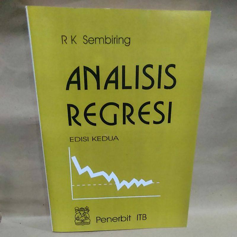 

Analisis Regresi Edisi 2 By R K Sembiring
