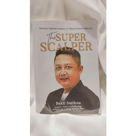 The Super Scalper Original (PRELOVED) By Bekti Sutikna