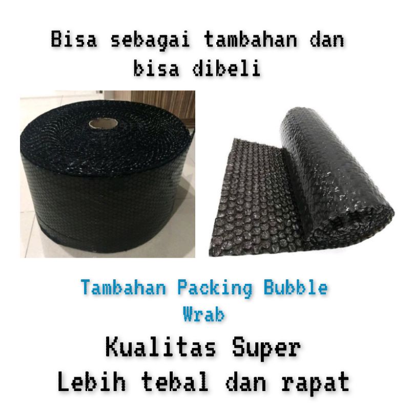 

Tambahan Packing Bubble Wrab Kualitas Super Lebih Tebal Dan Rapat Hitam