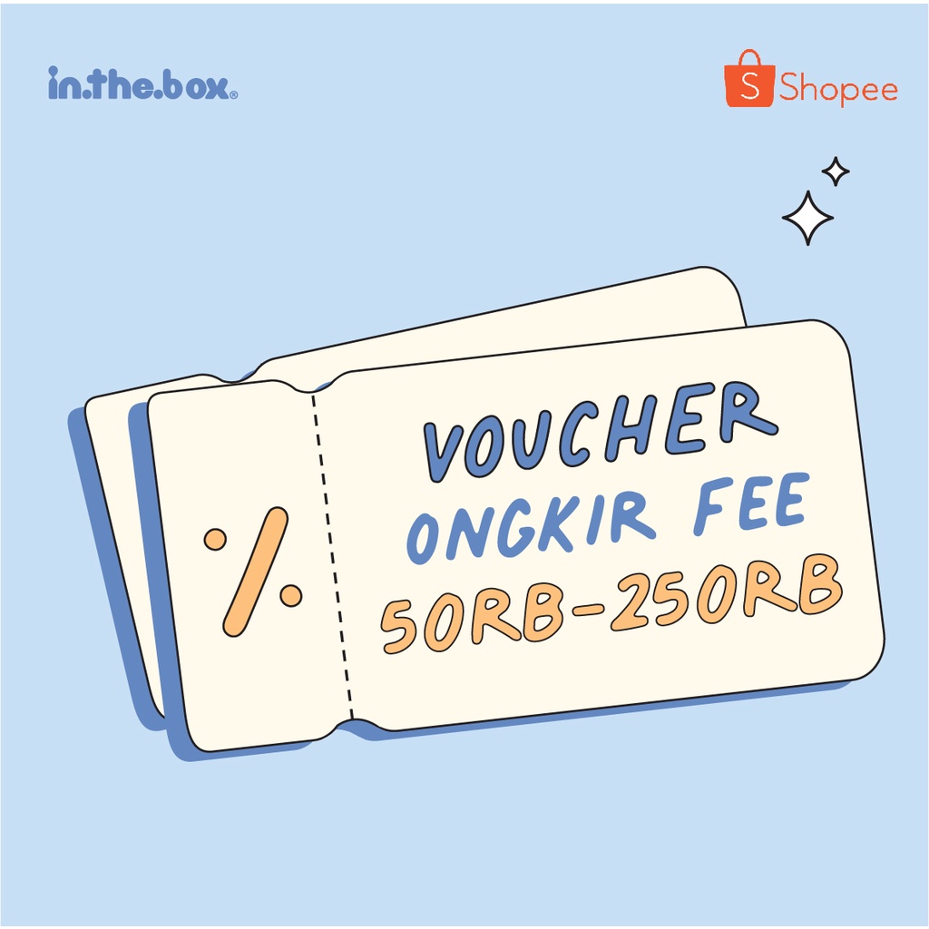 Voucher Ongkir Fee - INTHEBOX Rp.50.000 - Rp.250.000 
