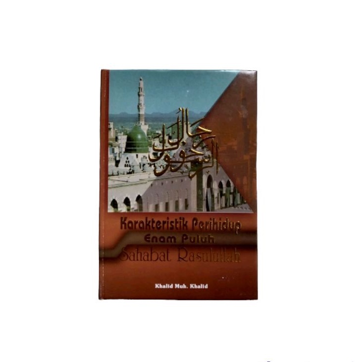 Karakteristik Perihidup Enam Puluh Sahabat Rasulullah CV Diponegoro