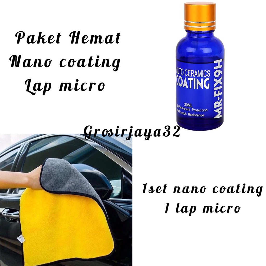 GROSIRJAYA32 Nano ceramic dan Lap micro (Lengkap 1 set)