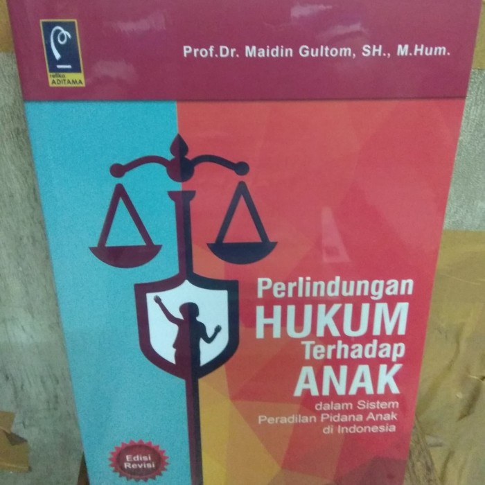Buku Pidana Perlindungan Hukum Terhadap Anak Dalam Sistem Peradilan Pidana Anak