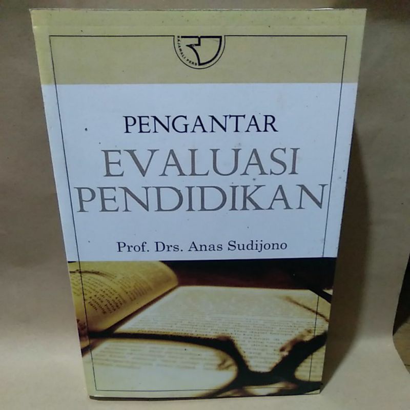 

Pengantar Evaluasi Pendidikan by Prof. Drs. Anas Sudijono