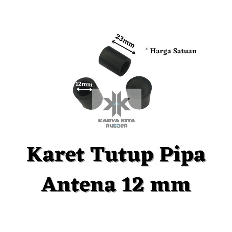 Karet Tutup Pipa Antena Diameter 12mm Alas Kaki Pipa Antena