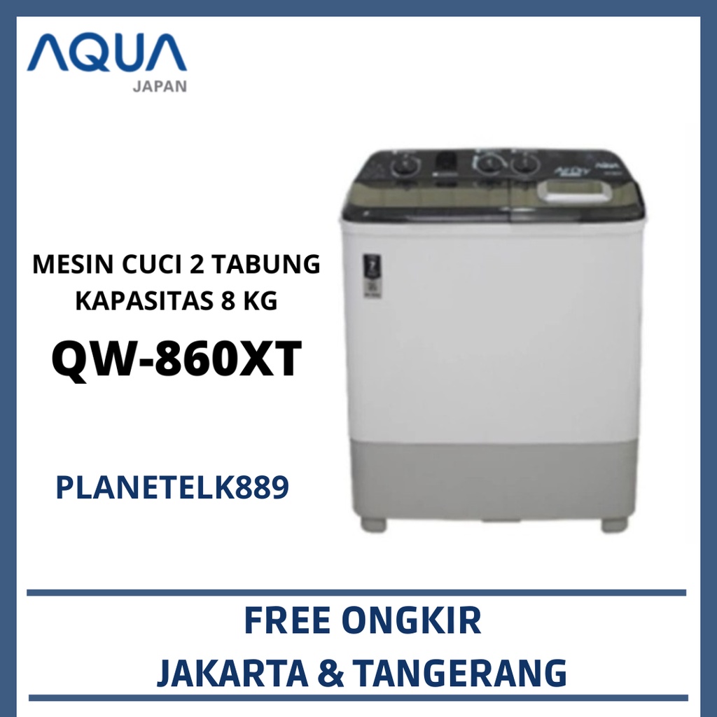 AQUA QW-860XT MESIN CUCI 2 TABUNG AQUA TWINTUBE AQUA 8KG