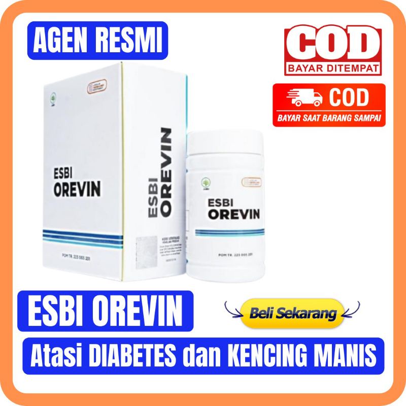 ESBI OREVIN ORIGINAL 100% KAPSUL ESBI OREVIN ESBIOREVIN OBAT DIABETES AMPUH KENCING MANIS & PENURUN 