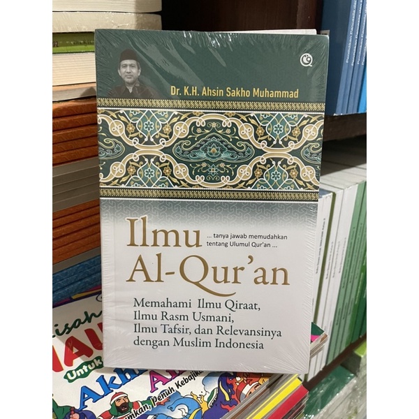 Ilmu Al Quran memahami ilmu qiraat, rasm utsamni, tafsir
