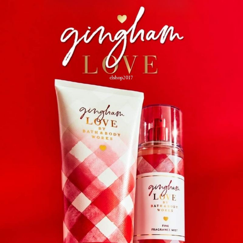 BATH &amp; BODY WORKS BBW GINGHAM LOVE SERIES BODY MIST LOTION MIST LOTION SHOWER GEL BODY CREAM HAND CREAM SHOWER GEL BODY CREAM LOTION MIST WASH WALLFLOWER ROOMSPRAY SCENTPORTABLE GENTLE GEL DEEP CLEANSING GENTLE FOAMING CREAMY LUXE