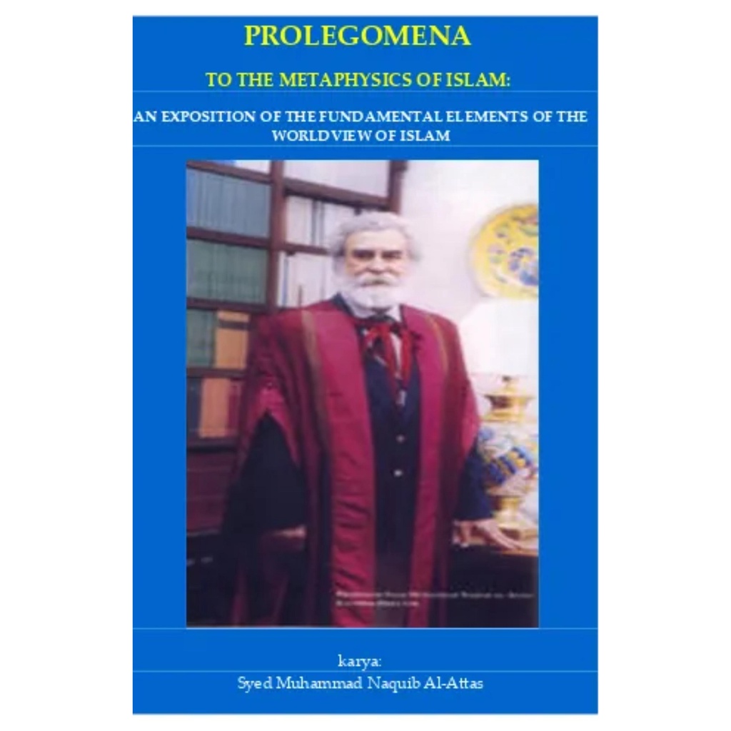 Prolegomena to the Metaphysics of Islam - Syed Muhammad Naquid al-Attas - NR