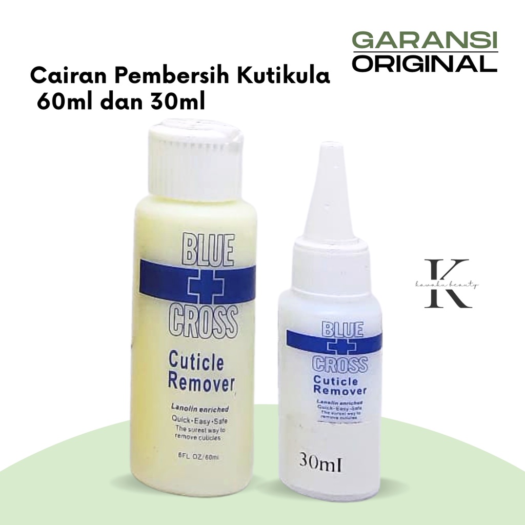 Cairan Pembersih Kutikula Cuticle Remover Blue Cross 60ML, 30ML, 15ML  (NT-18A)